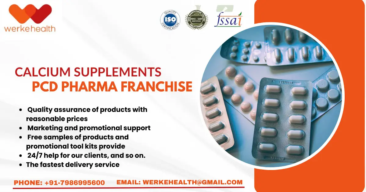 Calcium Supplements PCD Pharma Franchise | Werke Health