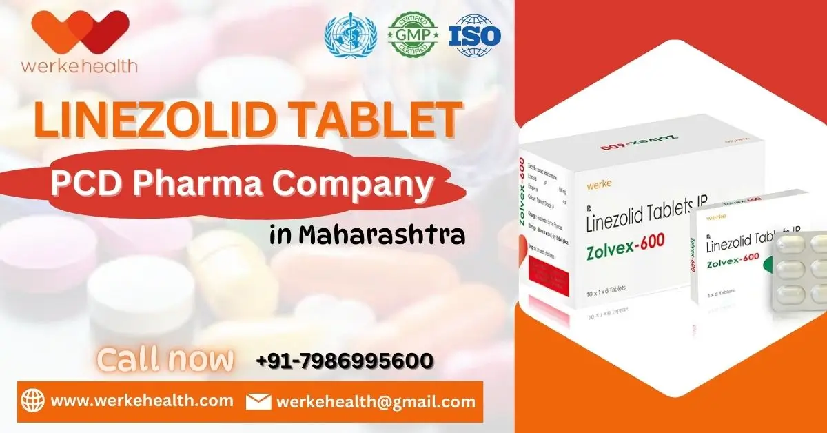 Linezolid Tablet PCD Pharma Company in Maharashtra | Werke Health